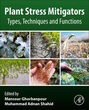 Plant Stress Mitigators: Types, Techniques and Functions de Mansour Ghorbanpour