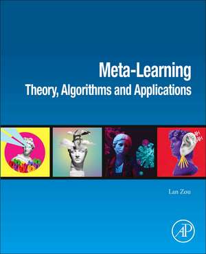 Meta-Learning: Theory, Algorithms and Applications de Lan Zou