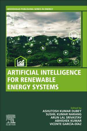 Artificial Intelligence for Renewable Energy systems de Ashutosh Kumar Dubey