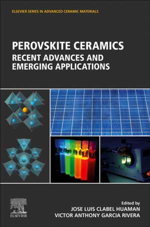 Perovskite Ceramics: Recent Advances and Emerging Applications de Jose Luis Clabel Huaman