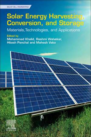 Solar Energy Harvesting, Conversion, and Storage: Materials, Technologies, and Applications de Mohammad Khalid