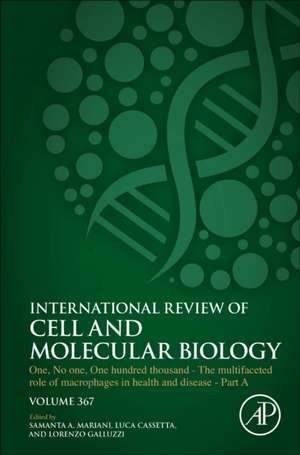 One, No one, One Hundred Thousand - The Multifaceted Role of Macrophages in Health and Disease - Part A de Samanta Antonella Mariani