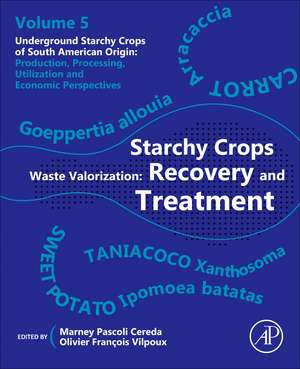 Starchy Crops Waste Valorization: Recovery and Treatment de Marney Pascoli Cereda