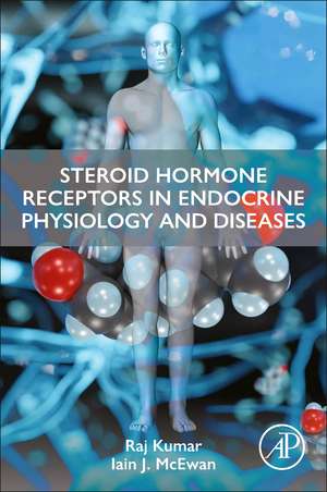 Steroid Hormone Receptors in Health and Disease de Raj Kumar