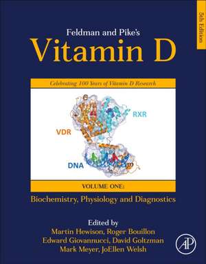 Feldman and Pike’s Vitamin D: Volume One: Biochemistry, Physiology and Diagnostics de Martin Hewison