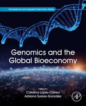 Genomics and the Global Bioeconomy de Catalina Lopez-Correa