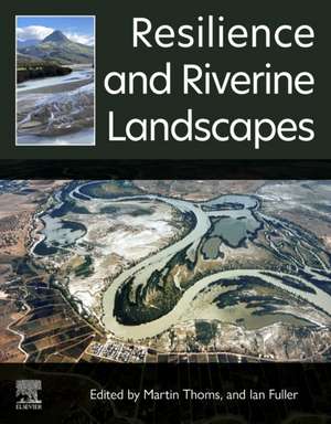 Resilience and Riverine Landscapes de Martin Thoms