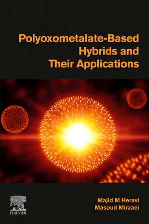 Polyoxometalate-Based Hybrids and their Applications de Majid M. Heravi