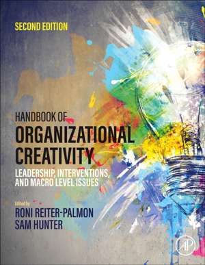 Handbook of Organizational Creativity: Leadership, Interventions, and Macro Level Issues de Roni Reiter-Palmon