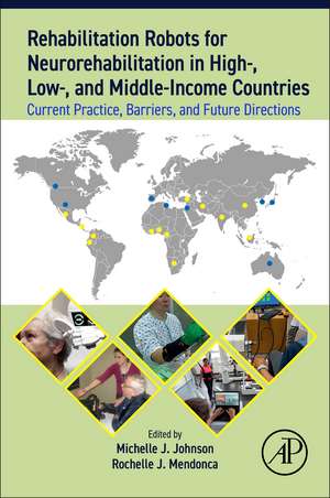 Rehabilitation Robots for Neurorehabilitation in High-, Low-, and Middle-Income Countries: Current Practice, Barriers, and Future Directions de Michelle Jillian Johnson