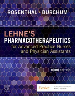 Lehne's Pharmacotherapeutics for Advanced Practice Nurses and Physician Assistants de Laura D. Rosenthal