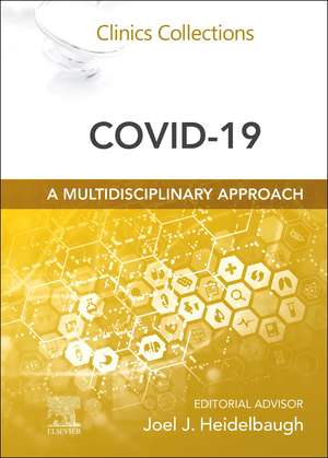 COVID-19 : A Multidisciplinary Approach: Clinics Collections de Joel J. Heidelbaugh