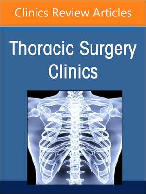 Controversies in Thoracic Surgery, An Issue of Thoracic Surgery Clinics de Lana Y. Schumacher