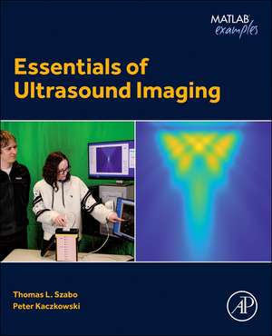 Essentials of Ultrasound Imaging de Thomas L. Szabo