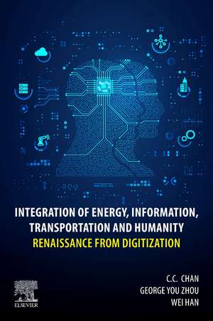 Integration of Energy, Information, Transportation and Humanity: Renaissance from Digitization de C.C. Chan