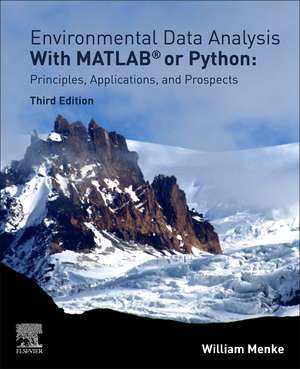 Environmental Data Analysis with MatLab or Python: Principles, Applications, and Prospects de William Menke