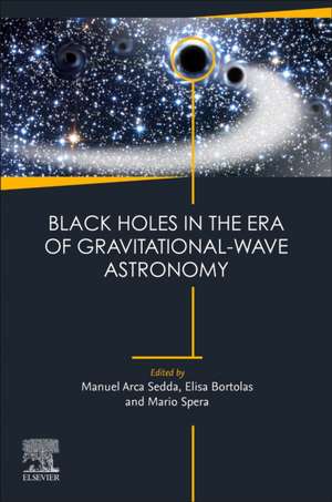 Black Holes in the Era of Gravitational-Wave Astronomy de Manuel Arca Sedda