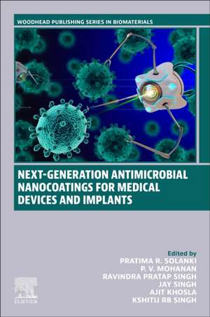 Next-Generation Antimicrobial Nanocoatings for Medical Devices and Implants de Pratima R. Solanki