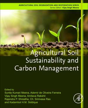 Agricultural Soil Sustainability and Carbon Management de Sunita Kumari Meena