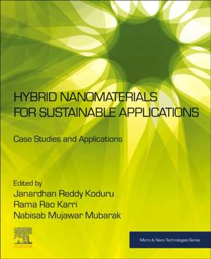 Hybrid Nanomaterials for Sustainable Applications: Case Studies and Applications de Janardhan Reddy Koduru