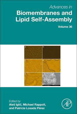 Advances in Biomembranes and Lipid Self-Assembly de Aleš Iglic?