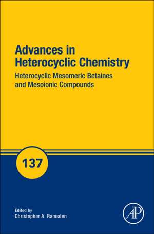 Heterocyclic Mesomeric Betaines and Mesoionic Compounds de Christopher A. Ramsden