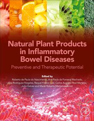 Natural Plant Products in Inflammatory Bowel Diseases: Preventive and Therapeutic Potential de Roberto de Paula do Nascimento