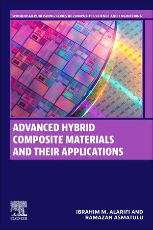 Advanced Hybrid Composite Materials and their Applications de Ibrahim M. Alarifi