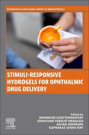 Stimuli-Responsive Hydrogels for Ophthalmic Drug Delivery de Dipankar Chattopadhyay