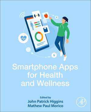 Smartphone Apps for Health and Wellness de John Higgins