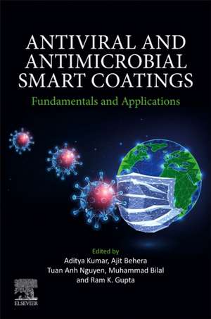 Antiviral and Antimicrobial Smart Coatings: Fundamentals and Applications de Aditya Kumar