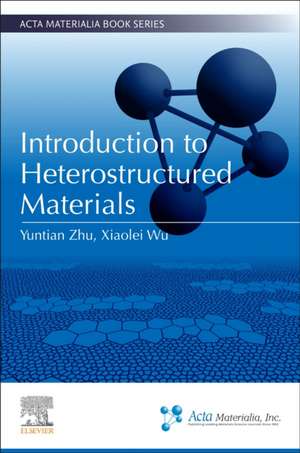 Introduction to Heterostructured Materials de Yuntian Zhu