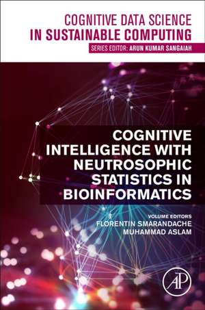 Cognitive Intelligence with Neutrosophic Statistics in Bioinformatics de Florentin Smarandache