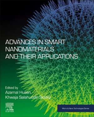 Advances in Smart Nanomaterials and their Applications de Azamal Husen