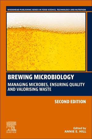 Brewing Microbiology: Managing Microbes, Ensuring Quality and Valorising Waste de Annie Hill