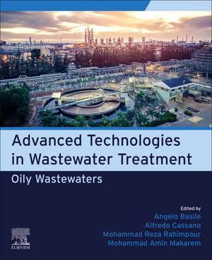 Advanced Technologies in Wastewater Treatment: Oily Wastewaters de Angelo Basile