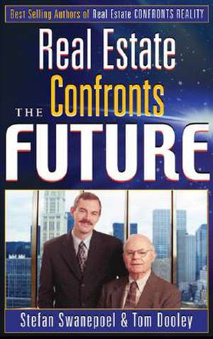 Real Estate Confronts the Future de Stefan Swanepoel