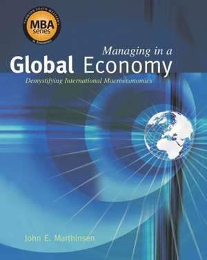 Managing in a Global Economy: Demystifying International Macroeconomics (Book Only) de John E. Marthinsen