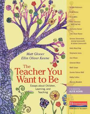 The Teacher You Want to Be: Essays about Children, Learning, and Teaching de Alfie Kohn