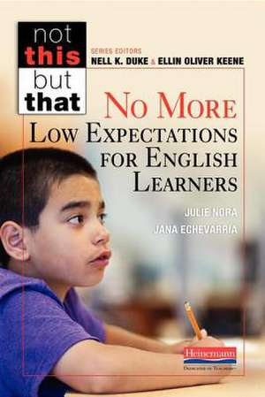 No More Low Expectations for English Learners de Nell K. Duke