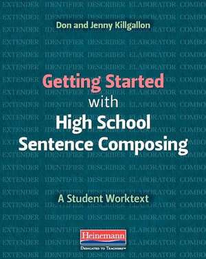 Getting Started with High School Sentence Composing de Donald Killgallon