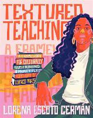 Textured Teaching (Ebook) de Lorena Escoto Germán