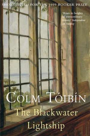 The Blackwater Lightship de Colm Toibin