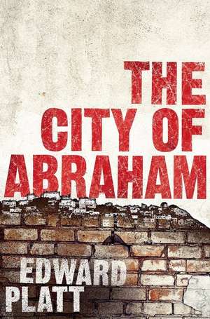 The City of Abraham de Edward Platt