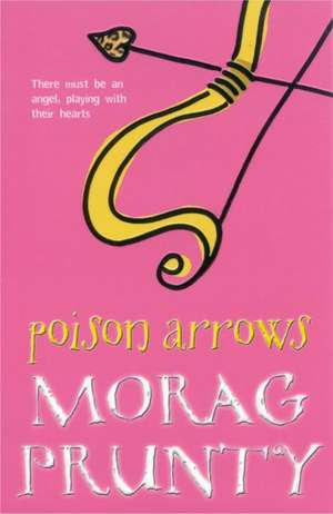 Poison Arrows de Morag Prunty