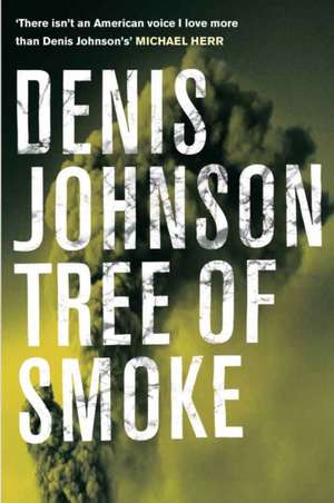 Tree of Smoke de Denis Johnson