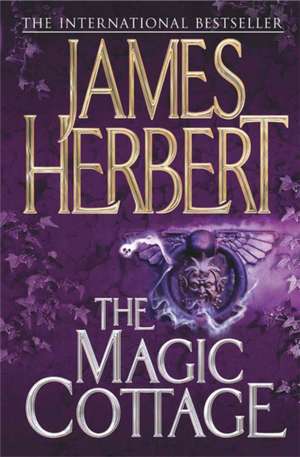 Herbert, J: Magic Cottage de James Herbert