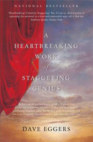 A Heartbreaking Work of Staggering Genius de David Eggers