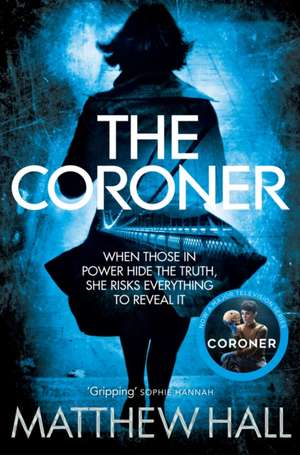 The Coroner de Matthew Hall