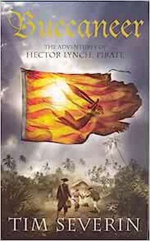 Buccaneer: The Pirate Adventures of Hector Lynch de Tim Severin